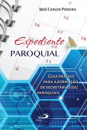 Cover of the book Expediente paroquial by Antônio Sagrado Bogaz