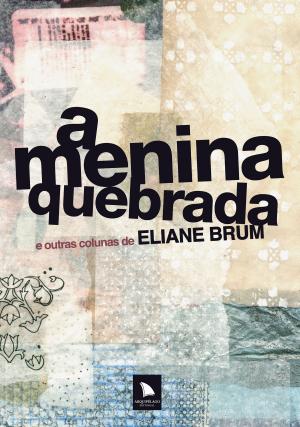 Cover of the book A menina quebrada by Luís Henrique Pellanda