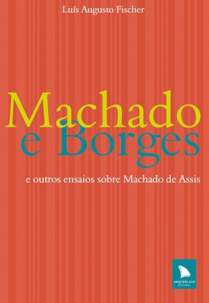 Cover of the book Machado e Borges by Alexandre Teixeira