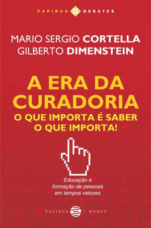 Cover of the book A Era da curadoria by Gilberto Dimenstein, Rubem Alves
