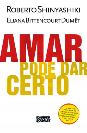 Cover of the book Amar pode dar certo by Roberto Shinyashiki