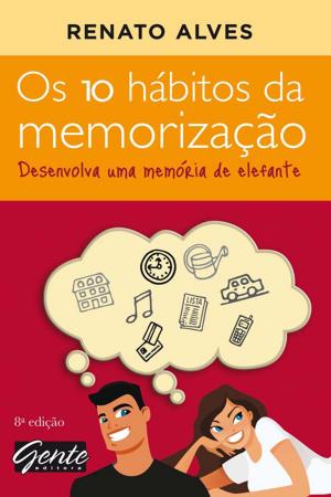 Cover of the book Os 10 hábitos da memorização by 卓雅