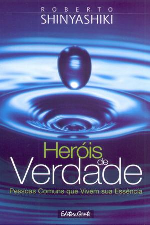 Cover of the book Heróis de verdade by Roberto Shinyashiki