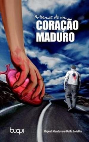 Cover of the book Poemas de um Coração Maduro by Marco Antônio Bomfoco