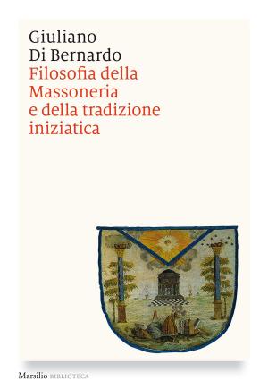 Cover of the book Filosofia della Massoneria e della tradizione iniziatica by Veronica De Romanis