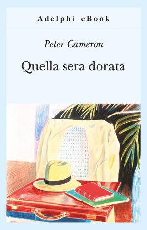 Book cover of Quella sera dorata