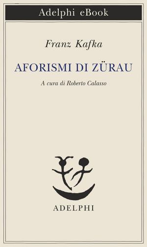 Cover of the book Aforismi di Zürau by Thomas Bernhard