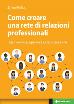 Cover of Come creare una rete di relazioni professionali professionali