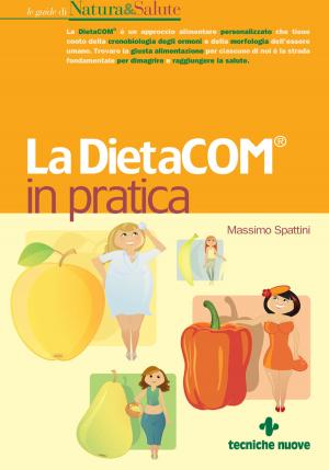 Cover of the book La DietaCOM® in pratica by Redazione di Cucina Naturale