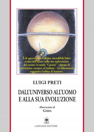 Cover of the book Dall’universo all’uomo e alla sua evoluzione by Romina Cianciaruso, Daniele Libanori, Leonardo Severini, Alessandro Zuccari