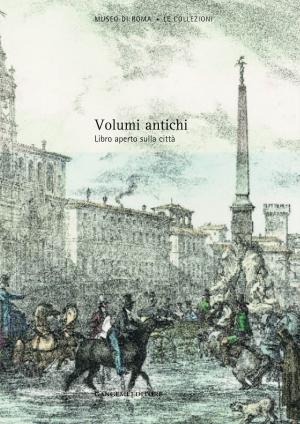 Cover of the book Volumi antichi by Cristiana Luciani