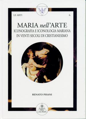 Cover of the book Maria nell’arte by Monica Cirasa