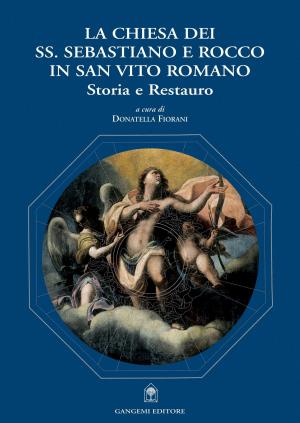 Cover of the book La chiesa dei SS. Sebastiano e Rocco in San Vito Romano by Sergio Guarino
