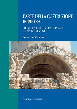 Cover of the book L'arte della costruzione in pietra by Maurizio Unali