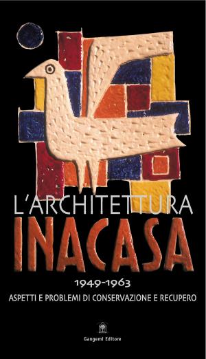 Cover of the book L'architettura INA Casa (1949-1963) by Luciano Violante, Pierluigi Mantini