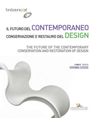 bigCover of the book Il futuro del contemporaneo. Conservazione e restauro del design by 