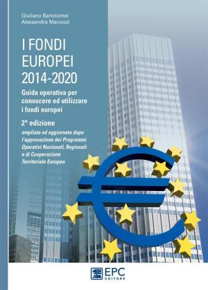 Cover of the book I FONDI EUROPEI 2014-2020 – II edizione by Nick J. DeCandia, CPA