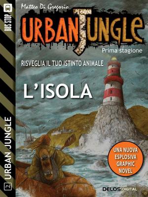 Cover of the book Urban Jungle: L'isola by Andrea Lorenzo Molinari, Roberto Xavier Molinari, Ryan 