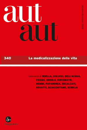 Cover of the book Aut aut 340 - La medicalizzazione della vita by Andrea Gagliarducci