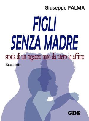 Cover of the book Figli senza madre by Caterina Franciosi