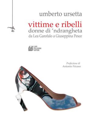 Cover of the book Vittime e Ribelli by Carolina Pellegrino