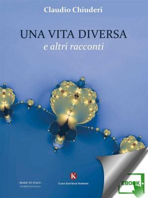 Cover of the book Una vita diversa e altri racconti by Vittorio Farina