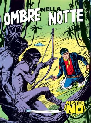 Cover of the book Mister No. Ombre nella notte by Guido Nolitta, Gallieno Ferri