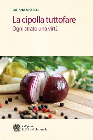 Cover of the book La cipolla tuttofare by JL Fields