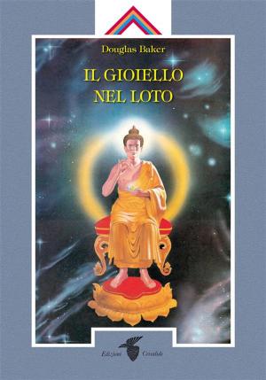 Cover of the book Il gioiello nel loto by James F. Twyman, Gregg Braden – Doreen Virtue