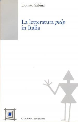 Cover of the book La letteratura pulp in Italia by Rachele Zaza Padula