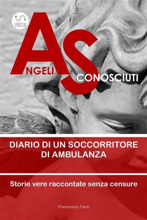 Cover of the book Angeli Sconosciuti by Javier Calvo, Javier Ambrossi, Miguel del Arco