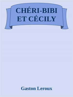 bigCover of the book Chéri-Bibi et Cécily by 