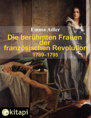 Cover of the book Die berühmten Frauen der französischen Revolution 1789-1795 by Giacomo Casanova