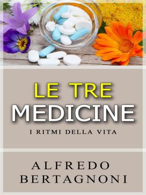 Cover of the book Le tre medicine by Lucy V Mayes