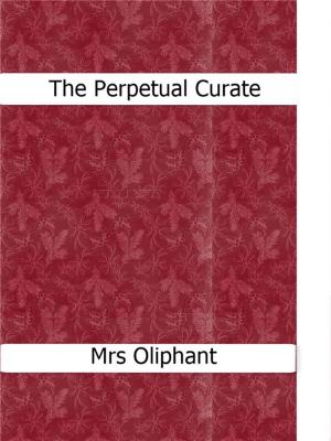 Book cover of The Perpetual Curate