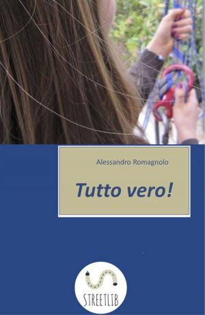 Cover of the book Tutto Vero! by Patricia Gauthier