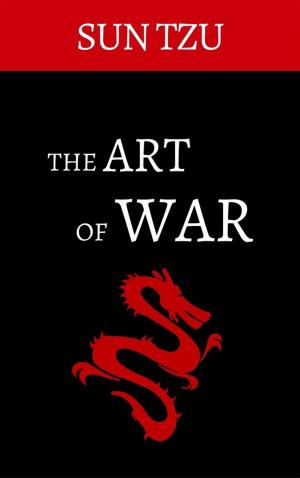 Cover of the book The Art of War by A Servant And Messenger Of GOD