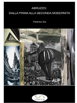 Cover of the book Abruzzo: dalla prima alla seconda modernità by Federico Zia, Daniela Zia