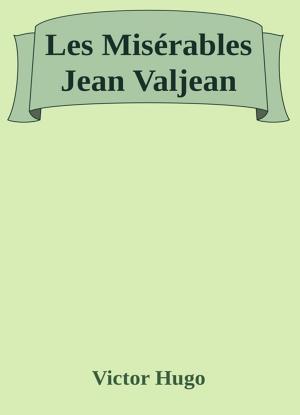 Cover of the book Les Misérables Jean Valjean by Renzo Cremona