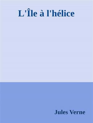 Cover of the book L'Île à l'hélice by Jules Verne