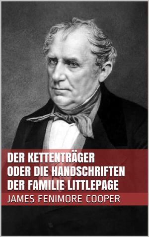 Book cover of Der Kettenträger oder die Handschriften der Familie Littlepage