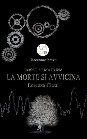 Cover of the book Rosso di Mattina la Morte si Avvicina by Diem Burden