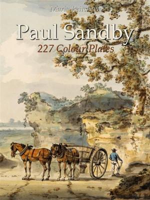 Cover of the book Paul Sandby: 227 Colour Plates by Maria Peitcheva