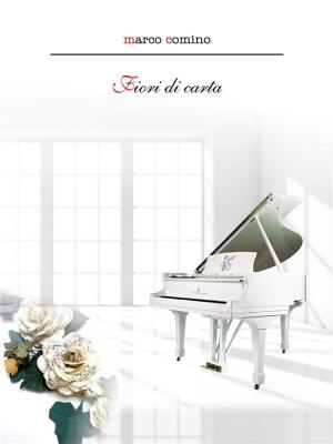 Cover of the book Fiori di carta by Michele Chiariello