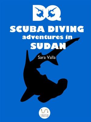 Cover of the book DQ Scuba Diving Adventures in Sudan by Raden Puteri