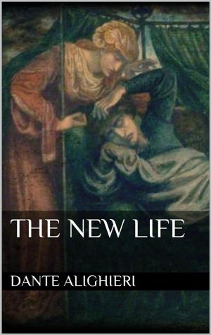Cover of the book The New Life by Vieri Tommasi Candidi