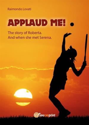 Cover of the book “Applaud me!” The story of Roberta. And when she met Serena by Terry Geurkink