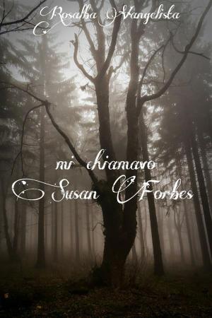 Cover of the book mi chiamavo Susan Forbes by Sandro Mura