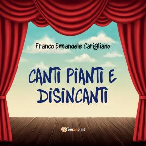 Cover of the book Canti pianti e disincanti by Georges Courteline