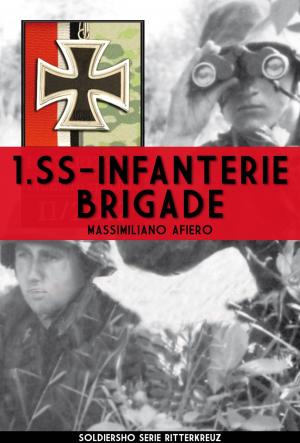 bigCover of the book 1.SS INFANTERIE BRIGADE - Guerra sul fronte dell'est 1941-1943 by 